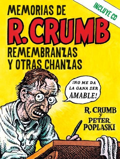 Memorias de R. Crumb: Remembranzas y otras chanzas | Robert Crumb