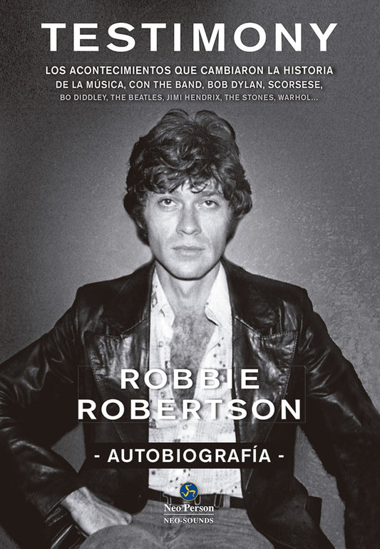 Testimony. Autobiografía | Robbie Robertson