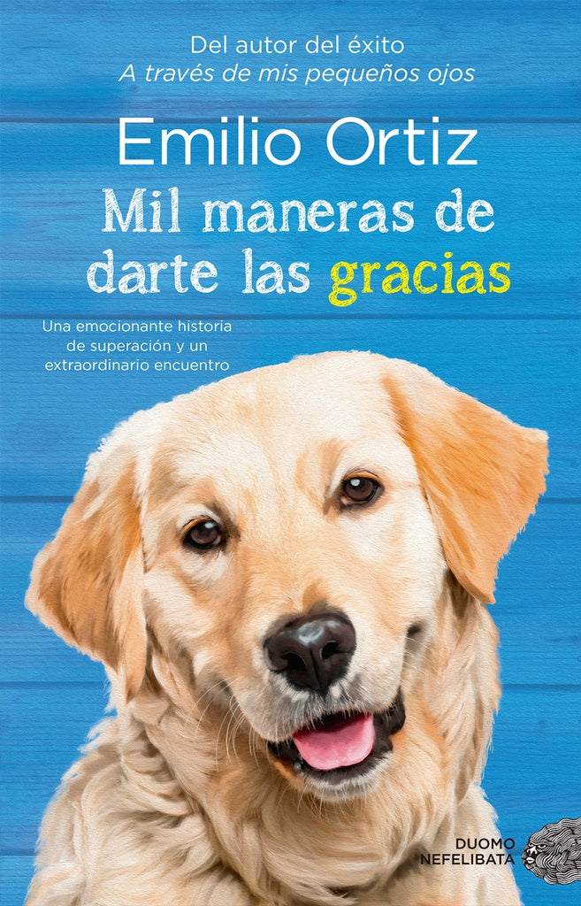Mil maneras de darte las gracias | Emilio Ortiz