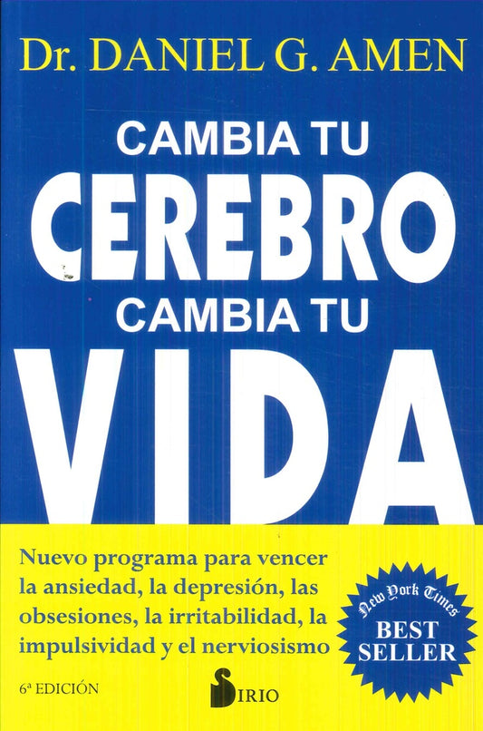 Cambia tu cerebro, cambia tu vida | Daniel G. Amen