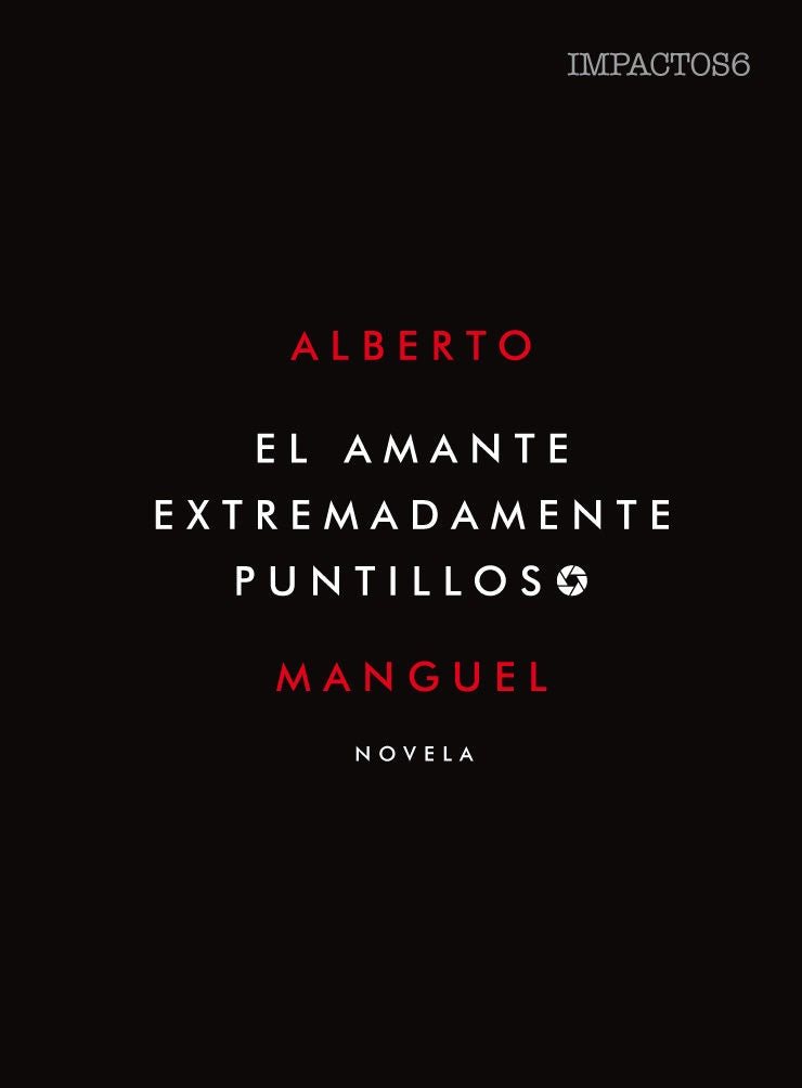 El amante extremandamente puntilloso | Alberto Manguel