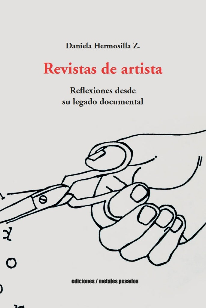 Revistas de artista. Reflexiones desde su legado documental | Daniela Hermosilla Z.