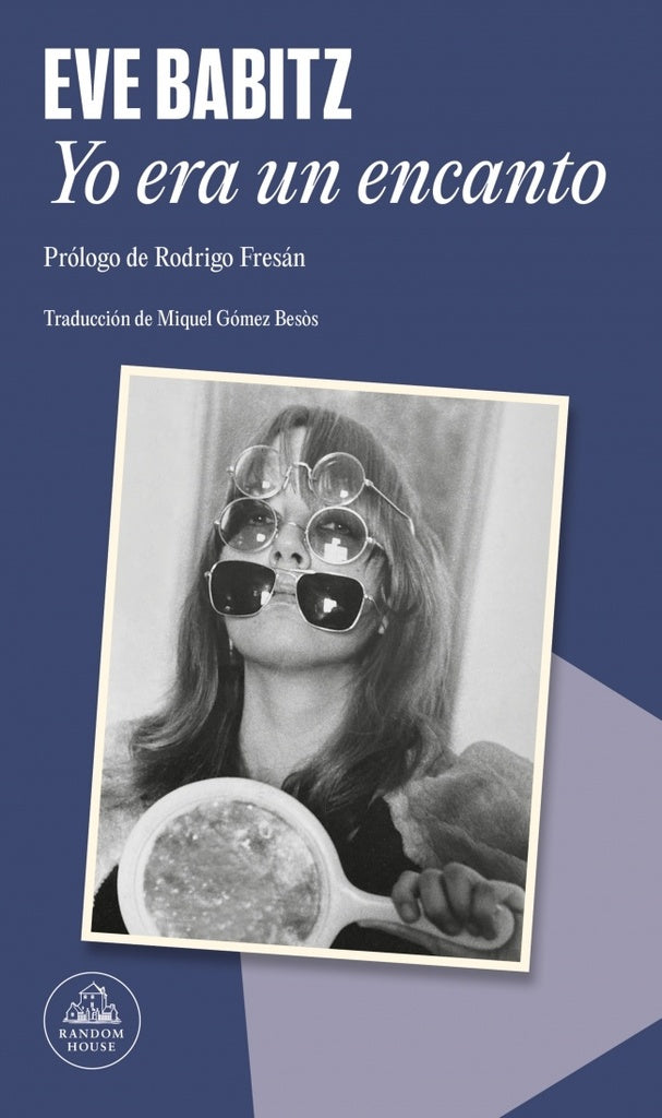 Yo era un encanto | Eve Babitz