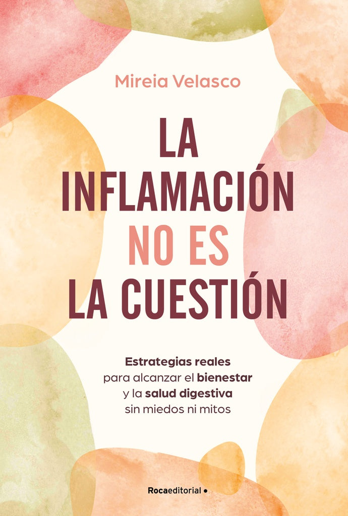 La inflamación no es la cuestión | Mireia Velasco
