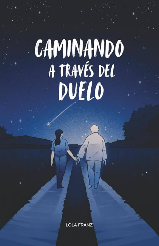 Caminando a través del duelo | Lola Franz