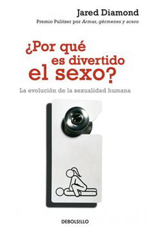 ¿Por qué es divertido el sexo? La evolución de la sexualidad humana | Jared M. Diamond