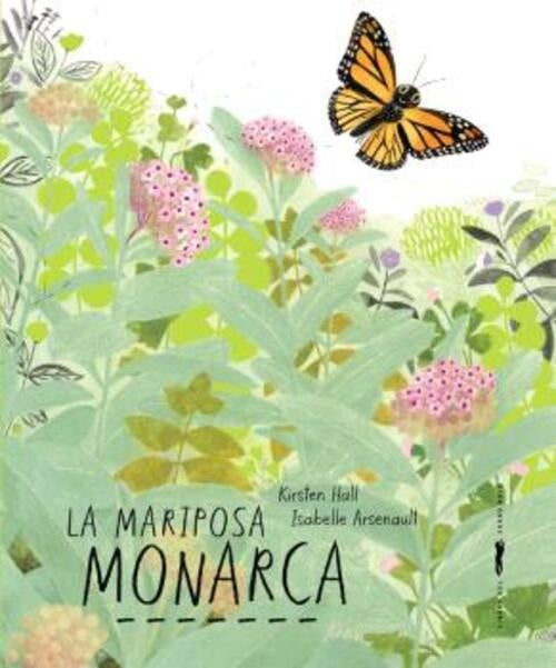 La mariposa monarca | Hall, Arsenault