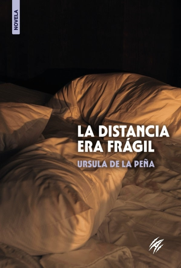 La distancia era frágil | Úrsula De la Peña