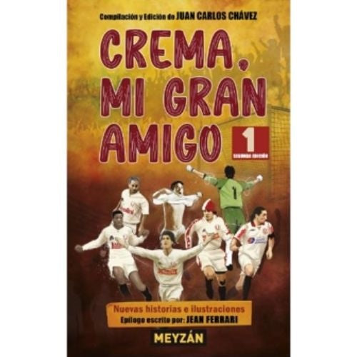 Crema, mi gran amigo 1 | Juan Carlos Chávez