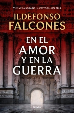 En el amor y en la guerra (La catedral del mar 3) | Ildefonso Falcones