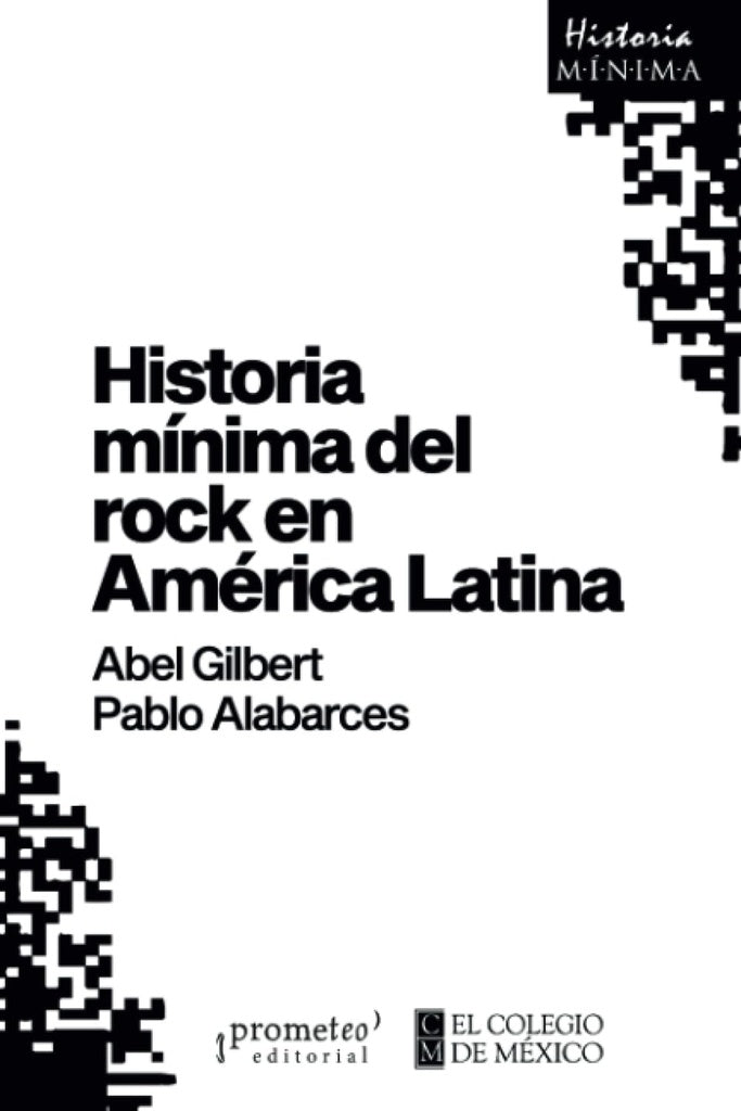 Historia Minima Del Rock En America Latina | Pablo / Gilbert  Abel Alabarces