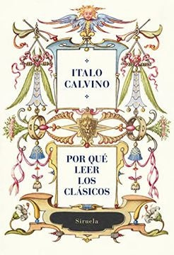 Por qué leer los clásicos (Ed. Centenario) | Italo Calvino