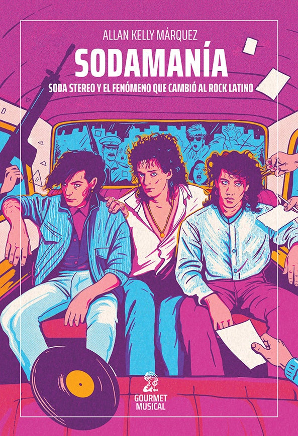 Sodamanía | Soda Stereo y el fenómeno que cambió al rock latino | Allan Kelly Márquez