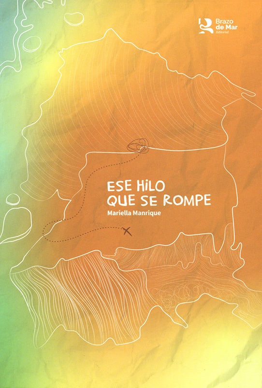Ese hilo que se rompe | Mariella Manrique
