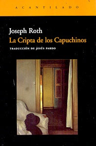 La Cripta de los Capuchinos | Joseph Roth