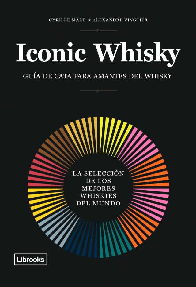 Iconic Whisky | Guía de cata para amantes del whisky | AA. VV.