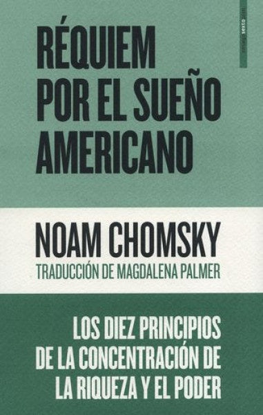 Réquiem por el Sueño Americano: Los Diez Principios de la Concentración de la Riqueza y el Poder | Noam Chomsky