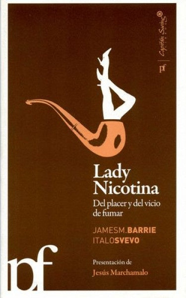 Lady Nicotina: Del Placer y del Vicio de Fumar | James M. Barrie; Italo Svevo