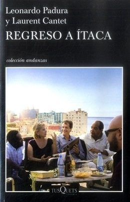 Regreso a Ítaca | Padura, Cantet