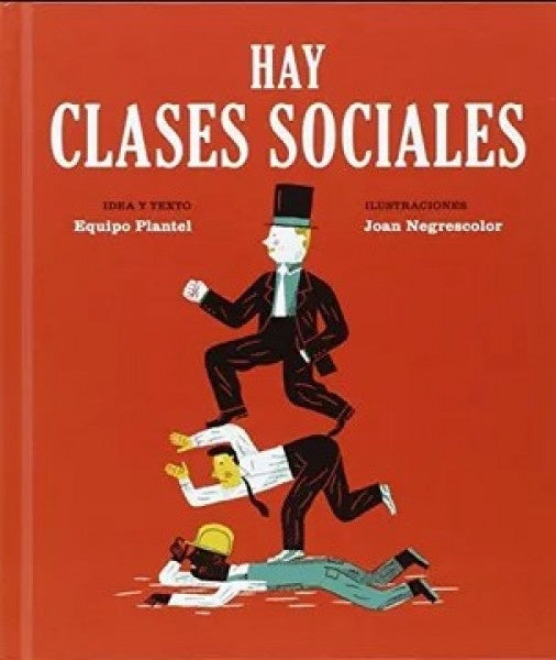 Hay Clases Sociales | Plantel, Negrescolor
