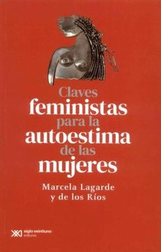 Claves feministas para la autoestima de las mujeres | Marcela Lagarde y De los rios