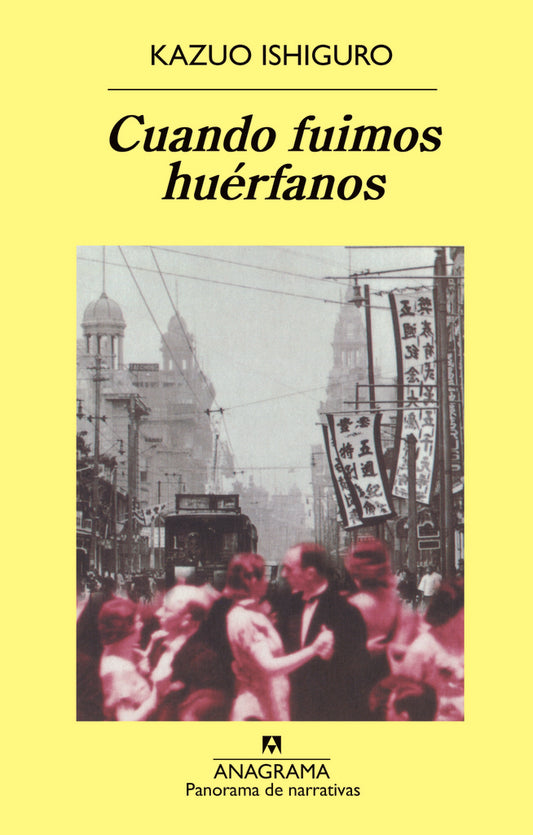 Cuando fuimos huerfanos | Kazuo Ishiguro