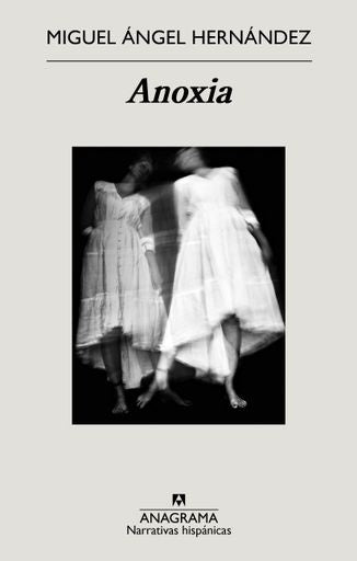 Anoxia | Miguel Ángel Hernández