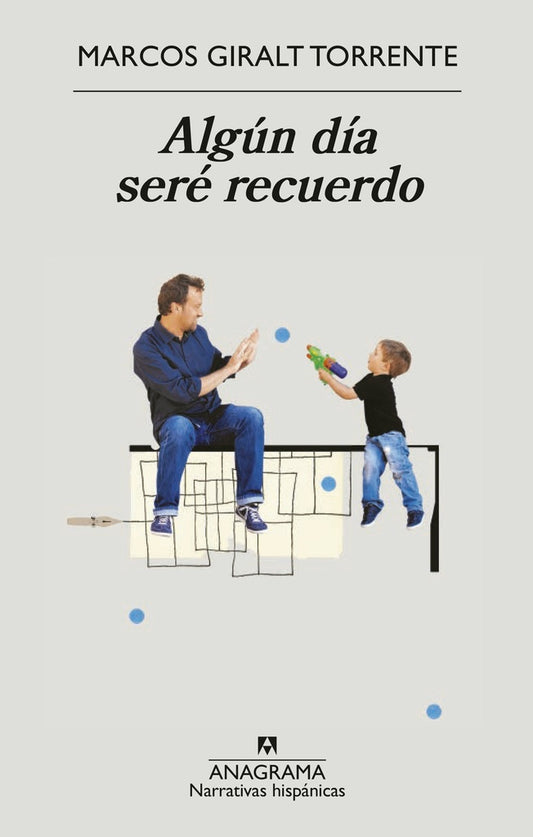 Algún día seré recuerdo | Marcos Giralt Torrente
