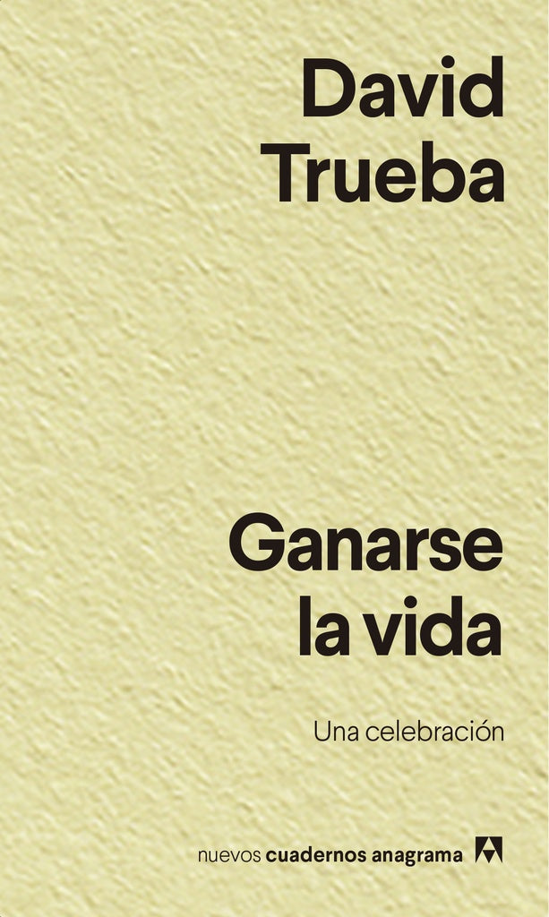 Ganarse la vida | David Trueba