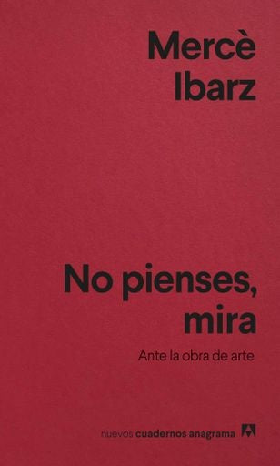 No pienses, mira | Mercè Ibarz