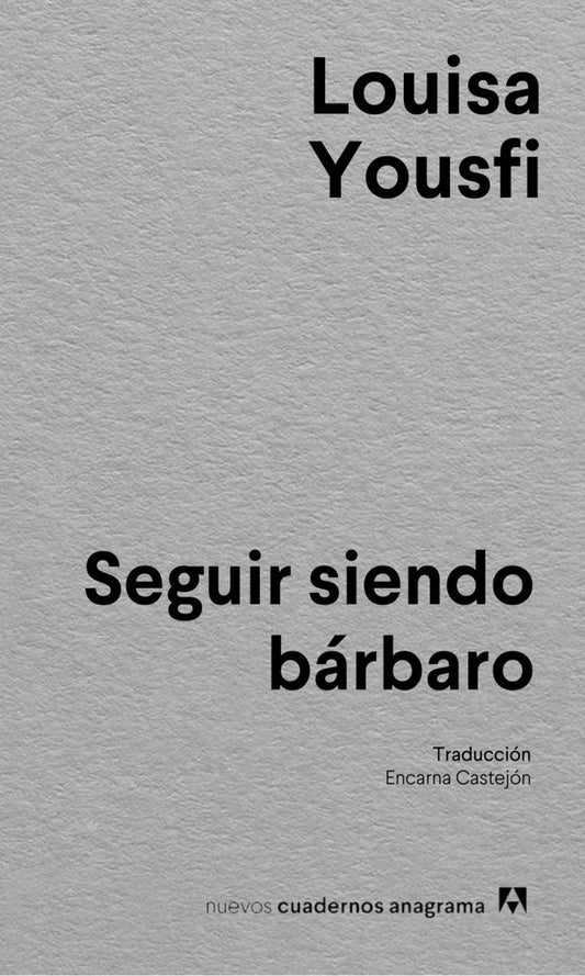 Seguir siendo bárbaro | Louisa Yousfi