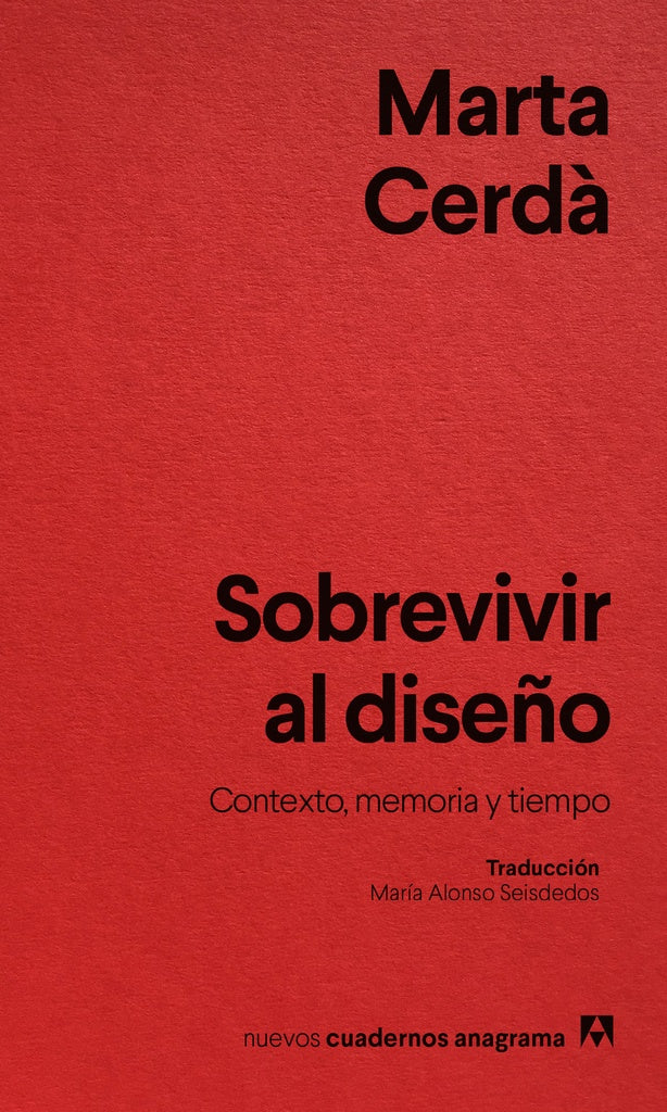 Sobrevivir al diseño; Contexto, memoria y tiempo | Marta Cerdà