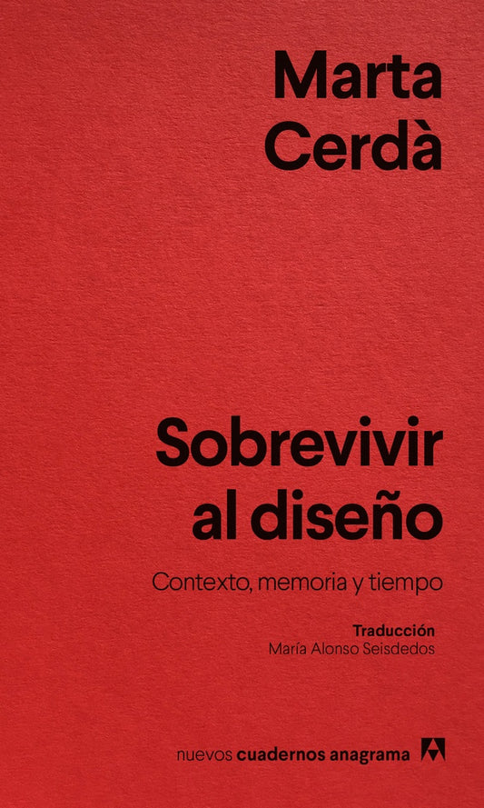 Sobrevivir al diseño; Contexto, memoria y tiempo | Marta Cerdà