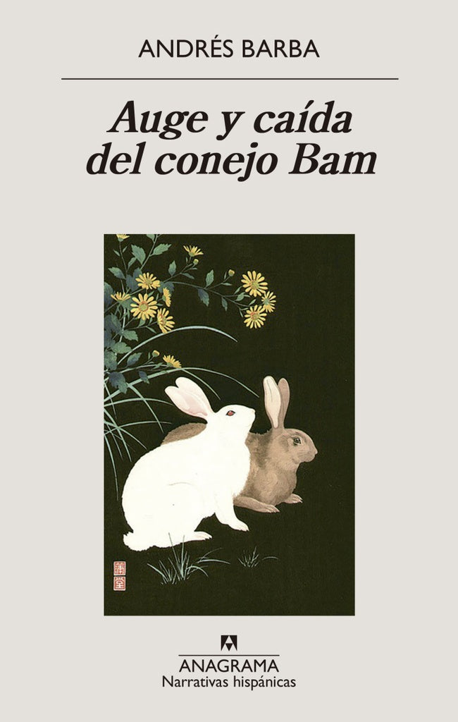 Auge y caída del conejo Bam | Andrés Barba