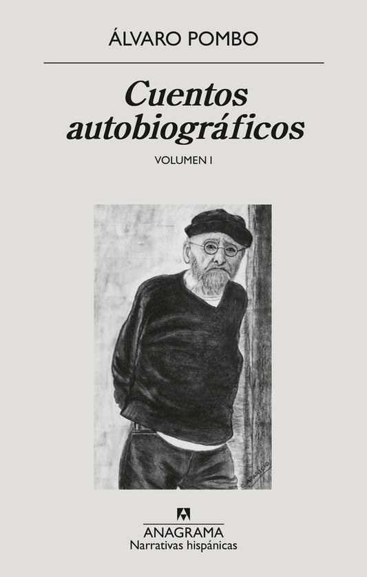 Cuentos autobiográficos; Volumen I | Álvaro Pombo