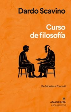 Curso de filosofía; De Sócrates a Foucault | Dardo Scavino
