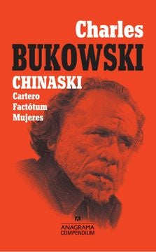 Chinaski; Cartero, Factótum, Mujeres | Charles Bukowski