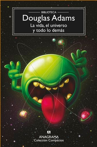 La vida, el universo y todo lo demás | Douglas Adams