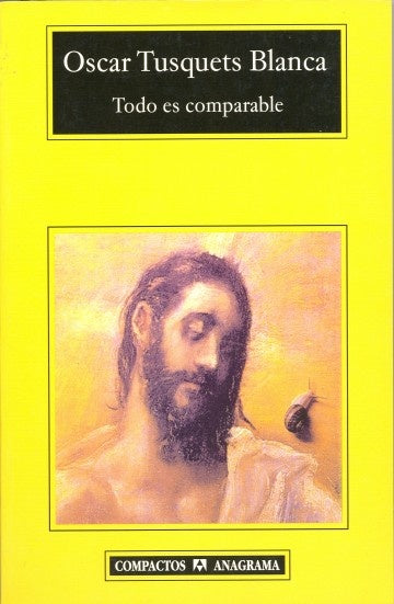 Todo es comparable | Oscar Tusquets Blanca
