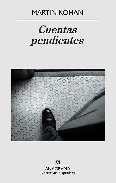 Cuentas pendientes | Martín Kohan