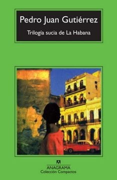 Trilogía sucia de La Habana | Pedro Juan Gutiérrez