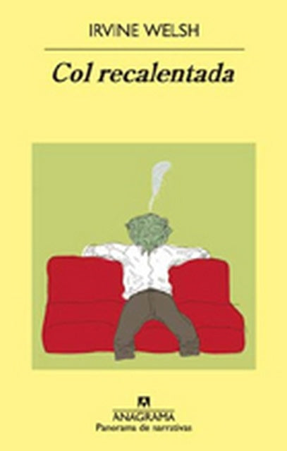 Col recalentada | Irvine Welsh