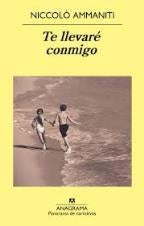 Te llevaré conmigo | Niccolo Ammaniti