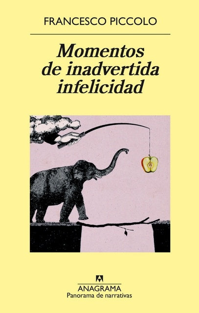 Momentos de inadvertida infelicidad | Francesco Piccolo