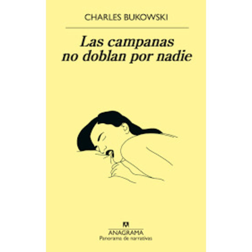 Las campanas no doblan por nadie | Charles Bukowski