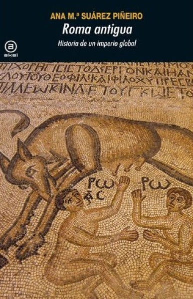 Roma antigua; Historia de un imperio global | Marcial  Pons