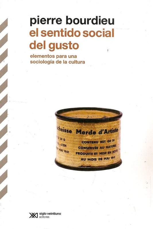 El sentido social del gusto: elementos para una sociología de la cultura | Pierre Bourdieu