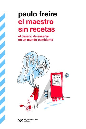 El maestro sin recetas | PAULO FREIRE