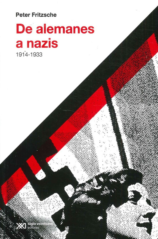 De alemanes a nazis (edición 2017) | PETER FRITZCHE