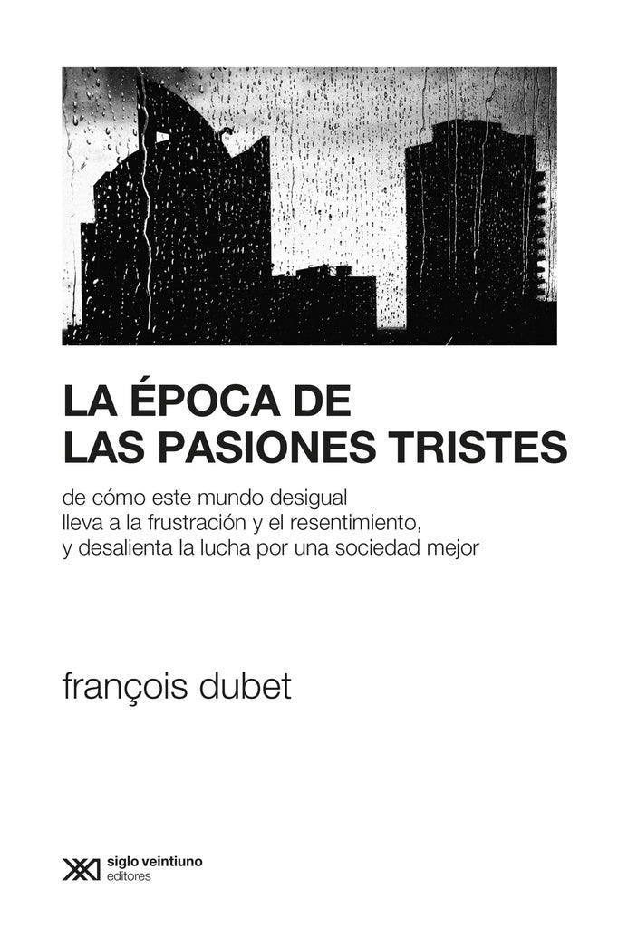 La epoca de las pasiones tristes | FRANÇOIS DUBET